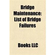 Bridge Maintenance : List of Bridge Failures, Bridge Scour