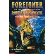 Foreigner: Book Three of the Quintaglio Ascension