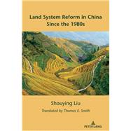 Land System Reform in China Since the 1980s