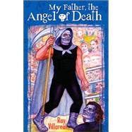 My Father, the Angel of Death