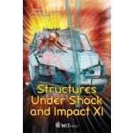 Structures Under Shock and Impact XI