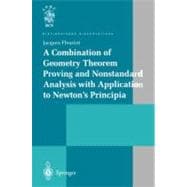 A Combination of Geometry Theorem Proving and Nonstandard Analysis With Application to Newton's Principia