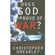 Does God Approve of War?
