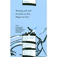 Wrestling With God / En Lucha Con Dios / Ringen Mit Gott