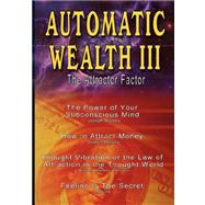 Automatic Wealth III: The Attractor Factor