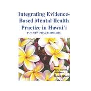 Integrating Evidence-Based Mental Health Practice in Hawai'i For New Practitioners