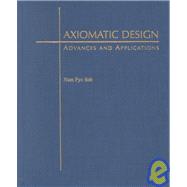 Axiomatic Design Advances and Applications