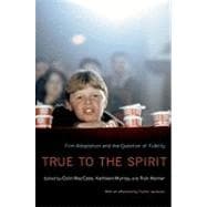 True to the Spirit Film Adaptation and the Question of Fidelity