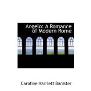 Angelo : A Romance of Modern Rome