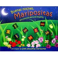 Buenas Noches, Maripositas : Una Colorida Tierra de Ensueños