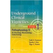 Underground Clinical Vignettes Step 1: Pathophysiology II: GI, Neurology, Rheumatology, Endocrinology,9780781764667