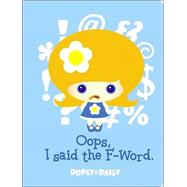 Oops, I Said the F-Word Journal Oopsy Daisy