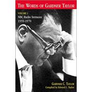 Words Of Gardner Taylor: Nbc Radio Sermons 1959-1970