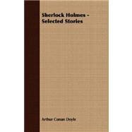 Sherlock Holmes - Selected Stories