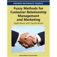 Fuzzy Methods for Customer Relationship Management and Marketing: Applications and Classifications