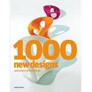1000 New Designs and Where to Find Them A 21st-Century Sourcebook