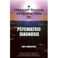 Straight Talking Introduction to Psychiatric Diagnosis (Straight Talking Introductions)