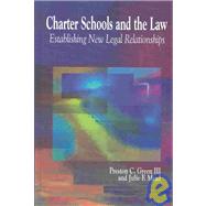 Charter Schools and the Law : Establishing New Legal Relationships