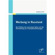 Werbung in Russland : Der Einfluss der Russischen Kultur Auf Die Vermarktung Von Finanzdienstleistungen