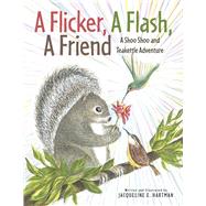 A Flicker, A Flash, A Friend A Shoo Shoo and Teakettle Adventure,9798350994667