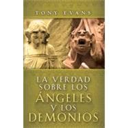 La verdad sobre los angeles y demonios/ The Truth About Angels and Demons