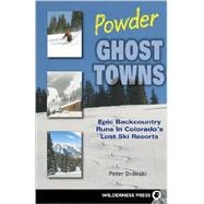 Powder Ghost Towns Epic Backcountry Runs in Colorado's Lost Ski Resorts