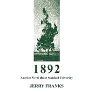 1892 : Another Novel about Stanford University