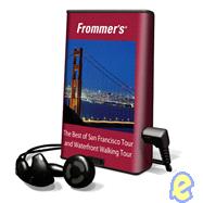 Frommer's Best of San Francisco Audio Tour & San Francisco's Waterfront Audio Walking Tour