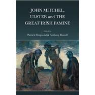 John Mitchel, Ulster and the Great Irish Famine