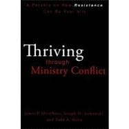 Thriving Through Ministry Conflict : A Parable on How Resistance Can Be Your Ally