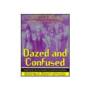 Dazed and Confused; Teenage Nostalgia. Instant and Cool 70's Memorabilia. A Celebration of the Hit Movie.