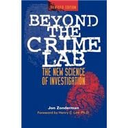 Beyond the Crime Lab The New Science of Investigation