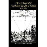 The Development of Newtonian Calculus in Britain, 1700â€“1800