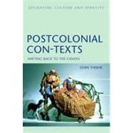 Postcolonial Con-Texts Writing Back to the Canon