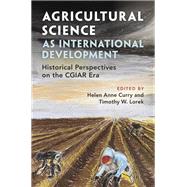 Agricultural Science as International Development