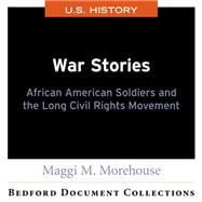 War Stories: African American Soldiers and the Long Civil Rights Movement-U.S.