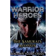 Warrior Heroes: The Samurai's Assassin