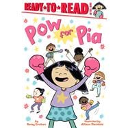Pow for Pia Ready-to-Read Level 1