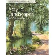 Painting Acrylic Landscapes the Easy Way Brush with Acrylics 2
