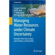 Managing Water Resources Under Climate Uncertainty