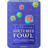 Artemis Fowl. La Venganza Del Opal
