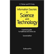 Information Sources in Science and Technology : A Practical Guide to Traditional and Online Sources