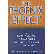 The Phoenix Effect: 9 Revitalizing Strategies No Business Can Do Without
