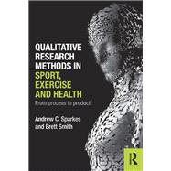 Qualitative Research Methods in Sport, Exercise and Health