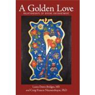 A Golden Love: Relationships of Divine Enchantment