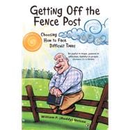 Getting off the Fence Post