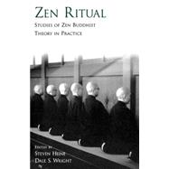 Zen Ritual Studies of Zen Buddhist Theory in Practice