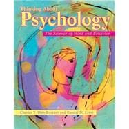 Thinking about Psychology : The Science of Mind and Behavior