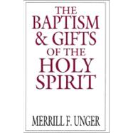 The Baptism and Gifts of the Holy Spirit