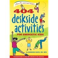 404 Deskside Activities for Energetic Kids